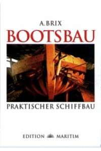Bootsbau. Praktischer Schiffbau  - Mit einem englisch-deutschen Fachwörter-Verzeichnis