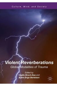 Violent Reverberations  - Global Modalities of Trauma