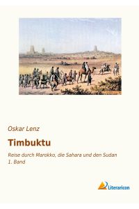 Timbuktu  - Reise durch Marokko, die Sahara und den Sudan - 1. Band
