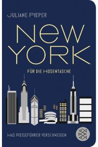 New York für die Hosentasche  - Was Reiseführer verschweigen