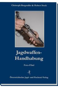 Jagdwaffen-Handhabung  - Fotofibel