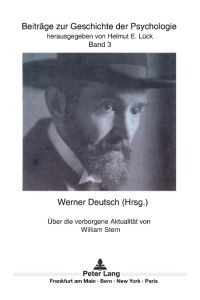 Über die verborgene Aktualität von William Stern  - Herausgegeben von Werner Deutsch