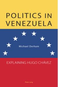 Politics in Venezuela  - Explaining Hugo Chávez