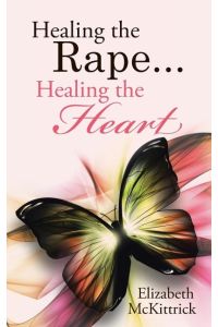 Healing the Rape. . . Healing the Heart