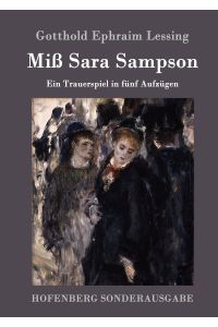 Miß Sara Sampson  - Ein Trauerspiel in fünf Aufzügen
