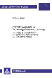 Promotive Activities in Technology-Enhanced Learning  - The Impact of Media Selection on Peer Review, Active Listening and Motivational Aspects