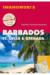 Barbados, St. Lucia & Grenada  - Reiseführer von Iwanowski. Individualreiseführer mit Detailkarten und Karten-Download