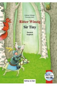 Ritter Winzig. Kinderbuch Deutsch-Englisch  - mit mehrsprachiger Audio-CD