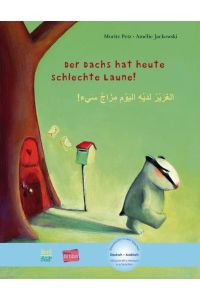 Der Dachs hat heute schlechte Laune! Kinderbuch Deutsch-Arabisch  - mit MP3-Hörbuch zum Herunterladen