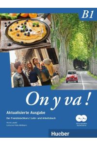 On y va ! B1 - Aktualisierte Ausgabe. Lehr- und Arbeitsbuch mit komplettem Audiomaterial  - Der Französischkurs