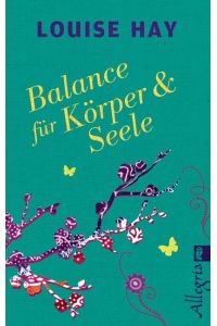 Balance für Körper & Seele  - You Can Heal Your Life Companion Book