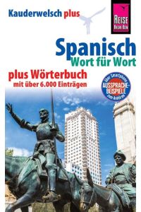 Reise Know-How Sprachführer Spanisch - Wort für Wort plus Wörterbuch mit über 6. 000 Einträgen  - Kauderwelsch-Band 16+