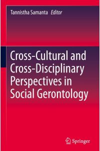 Cross-Cultural and Cross-Disciplinary Perspectives in Social Gerontology