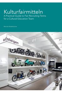 Kulturfairmitteln  - A Practical Guide to Fair Recruiting Terms for a Cultural Education Team