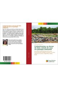 Contaminações na derme de Gaia: estudo de caso em geologia ambiental  - Avaliação Geoambiental da Poluição Provocada por Resíduos Urbanos e de uma Indústria Coureira, Alagoinhas, Bahia, Brasil