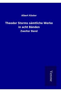 Theodor Storms sämtliche Werke in acht Bänden  - Zweiter Band