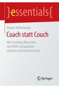 Coach statt Couch  - Wie Coaching Menschen mit ADHS-Symptomen wirksam unterstützen kann
