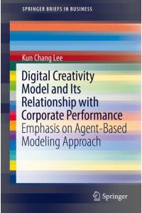 Digital Creativity Model and Its Relationship with Corporate Performance  - Emphasis on Agent-Based Modeling Approach
