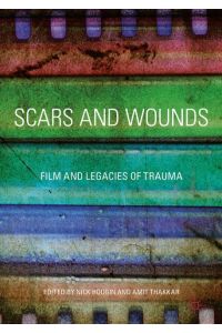Scars and Wounds  - Film and Legacies of Trauma