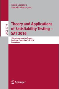 Theory and Applications of Satisfiability Testing ¿ SAT 2016  - 19th International Conference, Bordeaux, France, July 5-8, 2016, Proceedings