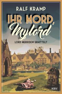 Ihr Mord, Mylord  - Lord Merridew ermittelt