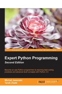 Expert Python Programming - Second Edition  - Write proffesional, efficient and maintainable code in Python