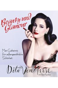 Beauty und Glamour  - Mein Geheimnis für außergewöhnliche Schönheit