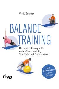 Balancetraining  - Die besten Übungen für mehr Gleichgewicht, Stabilität und Koordination