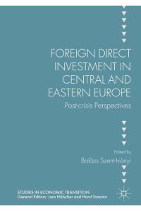 Foreign Direct Investment in Central and Eastern Europe  - Post-crisis Perspectives