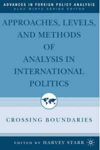 Approaches, Levels, and Methods of Analysis in International Politics  - Crossing Boundaries