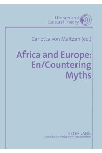 Africa and Europe: En/Countering Myths  - Essays on Literature and Cultural Politics