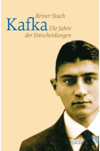 Kafka  - Die Jahre der Entscheidungen