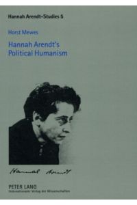 Hannah Arendt's Political Humanism