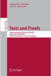 Tests and Proofs  - 10th International Conference, TAP 2016, Held as Part of STAF 2016, Vienna, Austria, July 5-7, 2016, Proceedings