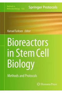 Bioreactors in Stem Cell Biology  - Methods and Protocols
