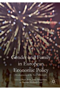 Gender and Family in European Economic Policy  - Developments in the New Millennium