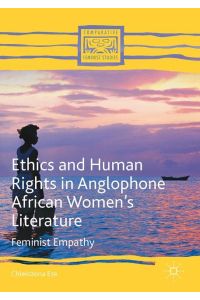 Ethics and Human Rights in Anglophone African Women¿s Literature  - Feminist Empathy