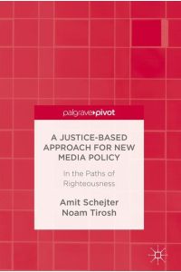 A Justice-Based Approach for New Media Policy  - In the Paths of Righteousness