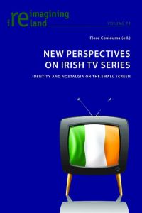 New Perspectives on Irish TV Series  - Identity and Nostalgia on the Small Screen