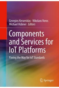 Components and Services for IoT Platforms  - Paving the Way for IoT Standards