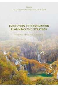 Evolution of Destination Planning and Strategy  - The Rise of Tourism in Croatia