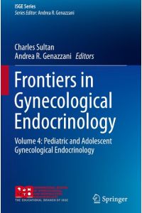 Frontiers in Gynecological Endocrinology  - Volume 4: Pediatric and Adolescent Gynecological Endocrinology