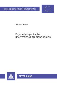 Psychotherapeutische Interventionen bei Krebskranken  - Analyse der Ergebnisse psychoonkologischer Interventionsstudien