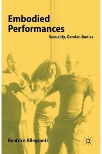 Embodied Performances  - Sexuality, Gender, Bodies