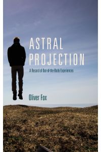 Astral Projection  - A Record of Out-of-the-Body Experiences