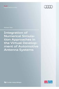 Integration of Numerical Simulation Approaches in the Virtual Development of Automotive Antenna Systems