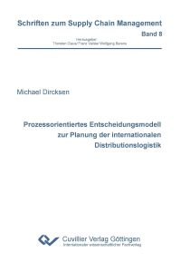 Prozessorientiertes Entscheidungsmodell zur Planung der internationalen Distributionslogistik