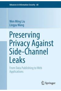 Preserving Privacy Against Side-Channel Leaks  - From Data Publishing to Web Applications