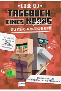 Tagebuch eines Super-Kriegers (Bd. 2)  - Ein inoffizielles Comic-Abenteuer für Minecrafter