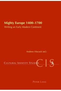 Mighty Europe 1400-1700  - Writing an Early Modern Continent
